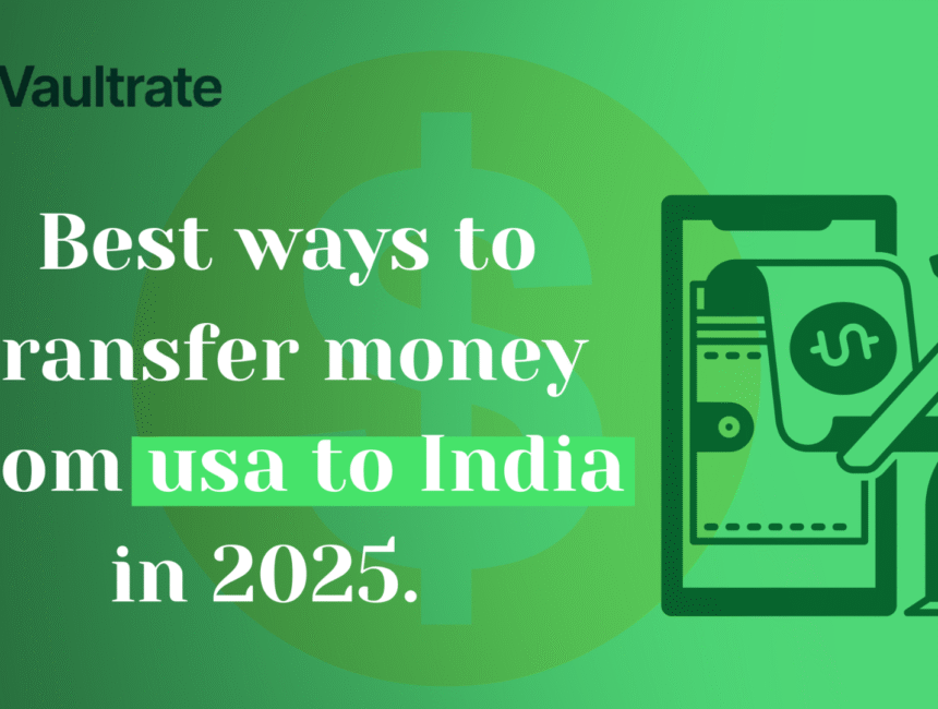 Best ways to transfer money from USA to India in 2025. Complete guide 