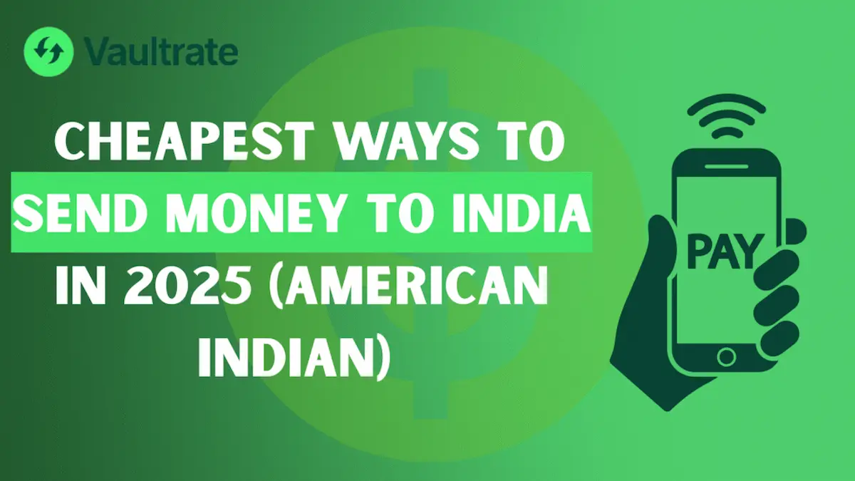  Cheapest Ways to Send Money to India in 2025 (American Indian)